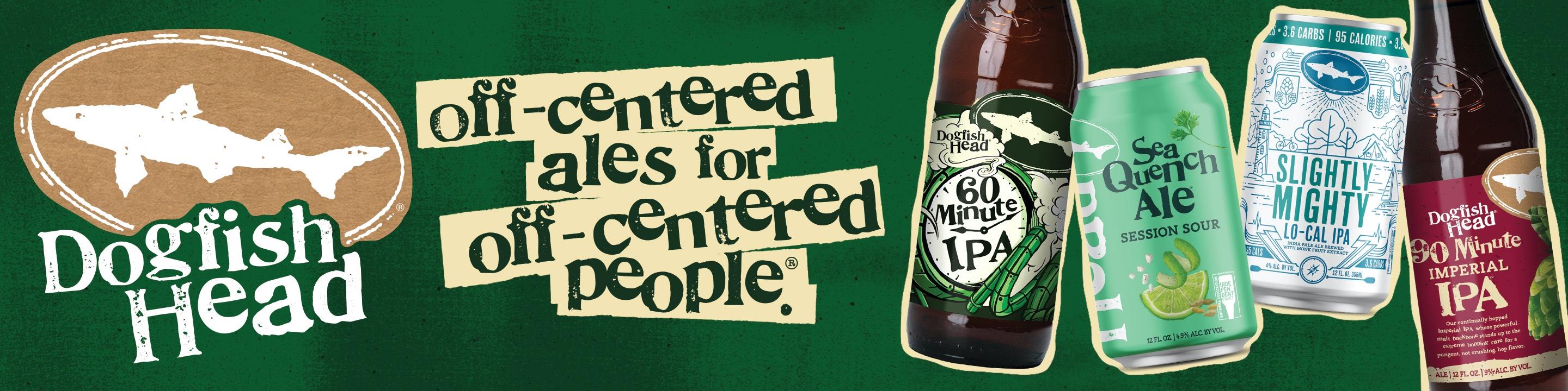At Dogfish Head Craft Brewery, we brew off-centered ales for off-centered people. We incorporate culinary ingredients and unique processes to create blissfully inefficient, amazing delicious beers for people like you.