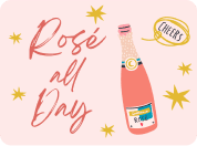 ROSÉ ALL DAY